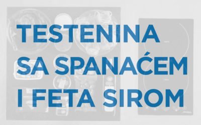 Testenina sa spanaćem i DODONI feta sirom